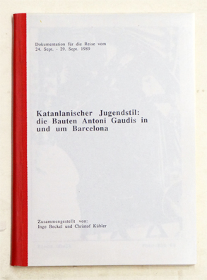 Katalanischer Jugenstil: die Bauten Antoni Gaudi in und um Barcelona