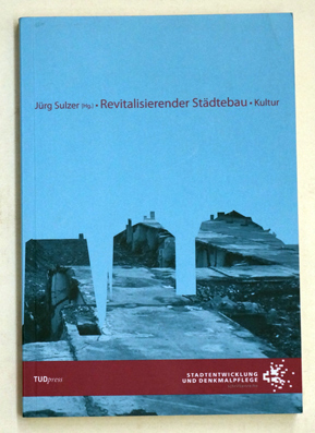 Revitalisierender Städtebau.