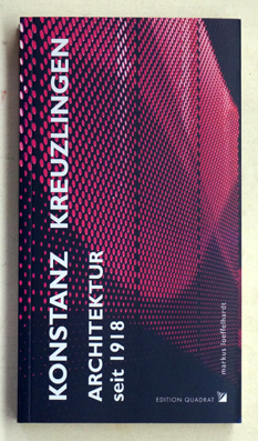 Architektur Konstanz Kreuzlingen seit 1918