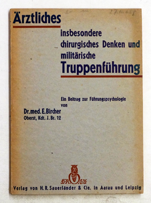 Ärztliches insbesondere  chirurgisches Denken und militärische Truppenführung