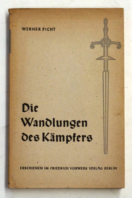 Die Wandlungen des Kämpfers.