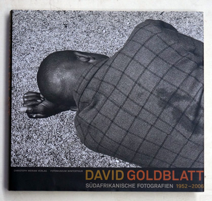 David Goldblatt : Südafrikanische Fotografien 1952–2006 