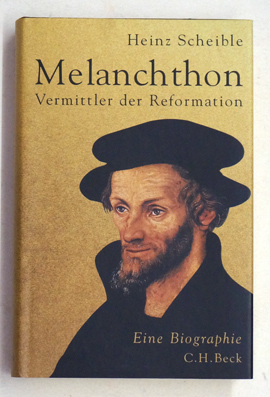 Melanchthon : Vermittler der Reformation.