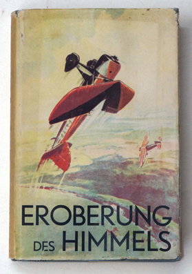 Die Eroberung des Himmels.