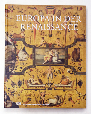 Europa in der Renaissance: Metamorphosen 1400-1600