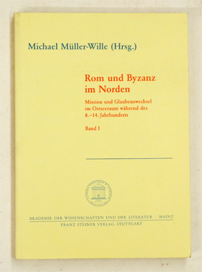 Rom und Byzanz im Norden.