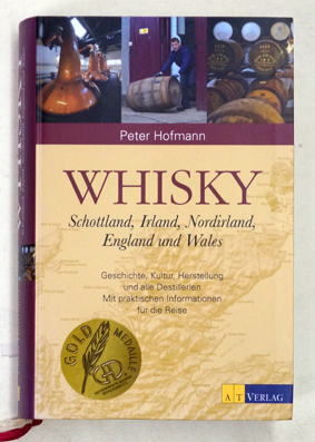 Whisky: Schottland, Irland, England und Wales.