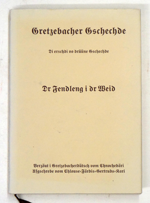 Gretzenbacher Sagen. Gretzenbacher Gschechde. Die erste von drei Sagen. Di erschdi vo drüüne Gschechde. Der Findling in der 