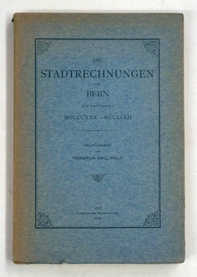 Die Stadtrechnungen von Bern aus den Jahren 1430 –1452