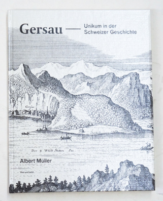 Gersau : Unikum in der Schweizer Geschichte.
