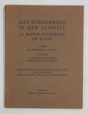Das Bürgerhaus in der Schweiz - La maison bourgeoise en Suisse