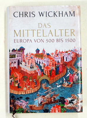 Das Mittelalter : Europa von 500 bis 1500