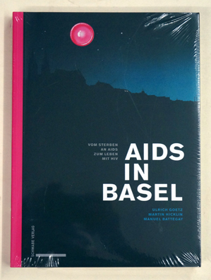 Aids in Basel : Vom Sterben an Aids zum Leben mit HIV