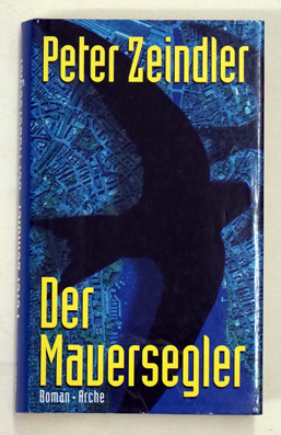Der Mauersegler. Roman