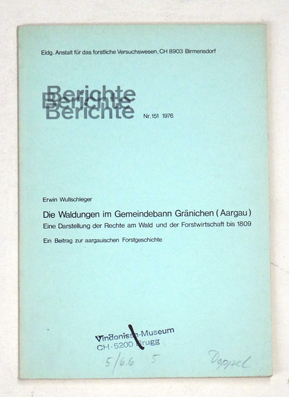Die Waldungen im Gemeindebann Gränichen (Aargau)