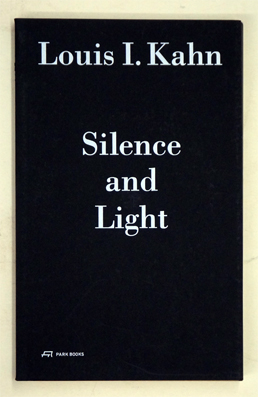 Louis I. Kahn - Silence and Light