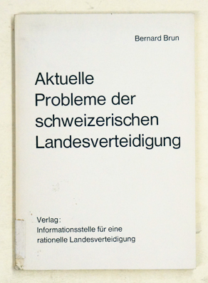 Aktuelle Probleme der schweizerischen Landesverteidigung.
