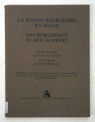 La maison bourgeoise en Suisse - Das Bürgerhaus in der Schweiz