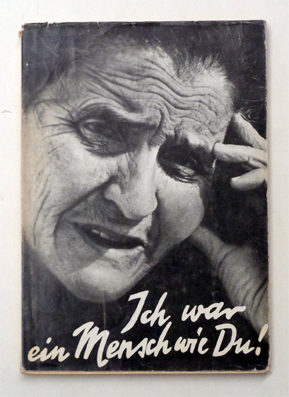 «Ich war ein Mensch wie Du!»
