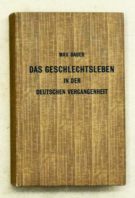 Das Geschlechtsleben in der deutschen Vergangenheit
