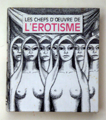 Les chefs-d’oeuvre de l’érotisme. Tout l’amour sensuel