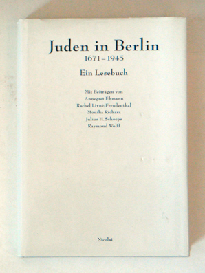 Juden in Berlin. 1671 - 1945
