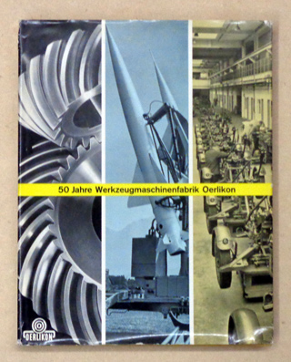 50 Jahre Werkzeugmaschinenfabrik Oerlikon