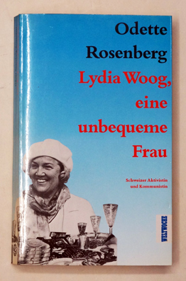 Lydia Woog, eine unbequeme Frau