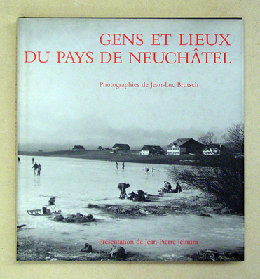 Gens et lieux du pays de Neuchâtel