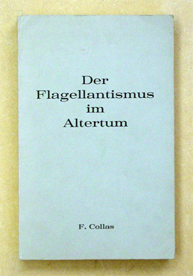 Der Flagellantismus im Altertum