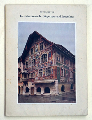 Das schweizerische Bürgerhaus und Bauernhaus