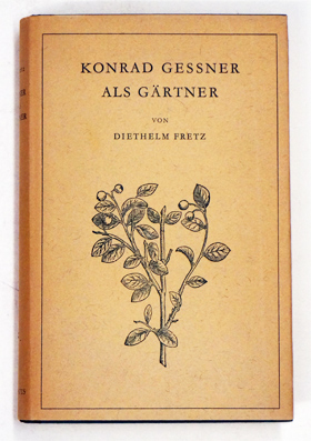 Konrad Gessner als Gärtner