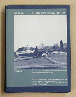 Kloster Notkersegg, 1381 - 1981