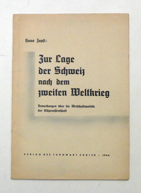 Zur Lage der Schweiz nach dem zweiten Weltkrieg