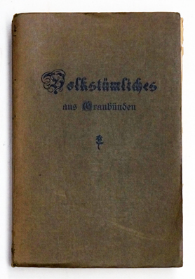 Volksthümliches aus Graubünden