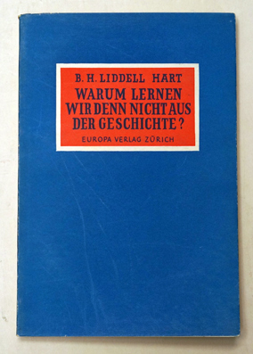 Warum lernen wir denn nicht aus der Geschichte?