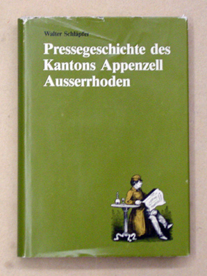 Pressegeschichte des Kantons Appenzell Ausserrhoden
