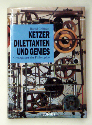 Ketzer, Dilettanten und Genies