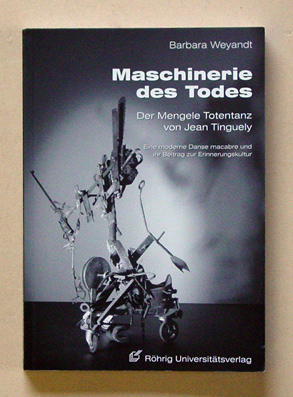 Maschinerie des Todes - Der Mengele Totentanz von J. Tinguely