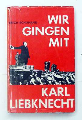 Wir gingen mit Karl Liebknecht