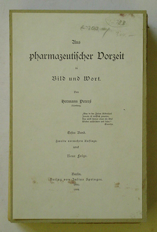 Aus pharmazeutischer Vorzeit in Wort u. Bild (2 Bde.)