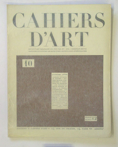 Revue d‘Art paraissant dix fois par an - Directeur: Christian Zervos. Peinture, Sculpture, Architecture, Archéologie, Ethnographie