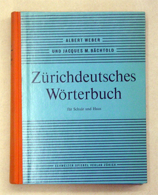 Zürichdeutsches Wörterbuch für Schule und Haus
