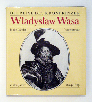 Die Reise des Kronprinzen W. Wasa in die Länder Westeuropas in den Jahren 1624/1625
