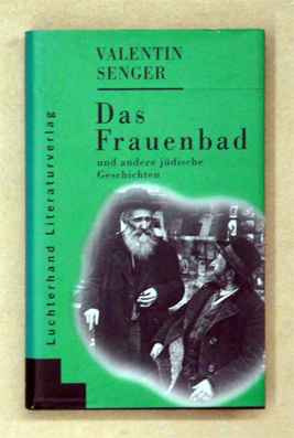 Das Frauenbad und andere jüdische Geschichten