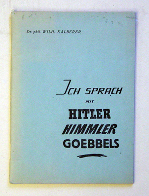 Ich sprach mit Hitler, Himmler, Goebbels