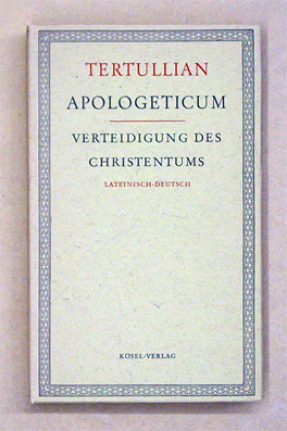 Apologeticum. Verteidigung des Christentums