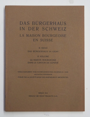 Das Bürgerhaus in der Schweiz - La maison bourgeoise en Suisse