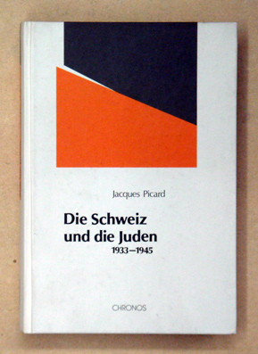 Die Schweiz und die Juden 1933 - 1945