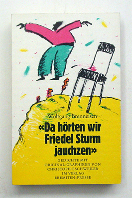 «Da hörten wir Friedel Sturm jauchzen»